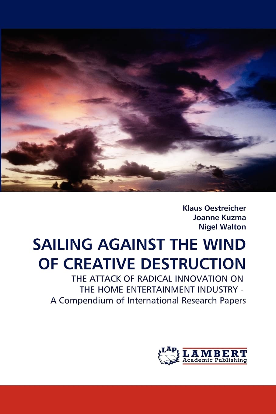 SAILING AGAINST THE WIND OF CREATIVE DESTRUCTION: THE ATTACK OF RADICAL INNOVATION ON THE HOME ENTERTAINMENT INDUSTRY  A Compen,Used