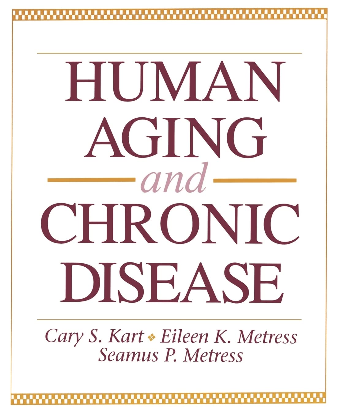 Human Aging & Chronic Disease (Jones And Bartlett Series In Health Sciences),Used