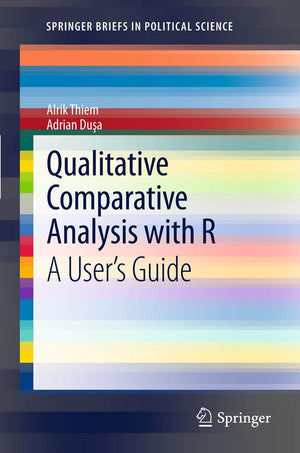 Qualitative Comparative Analysis With R: A Users Guide (Springerbriefs In Political Science),Used