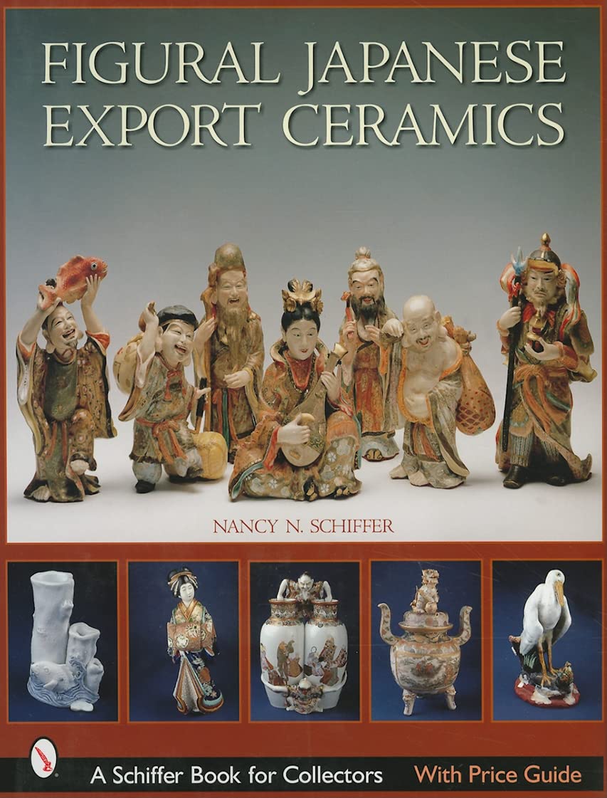 Figural Japanese Export Ceramics (A Schiffer Book For Collectors),New