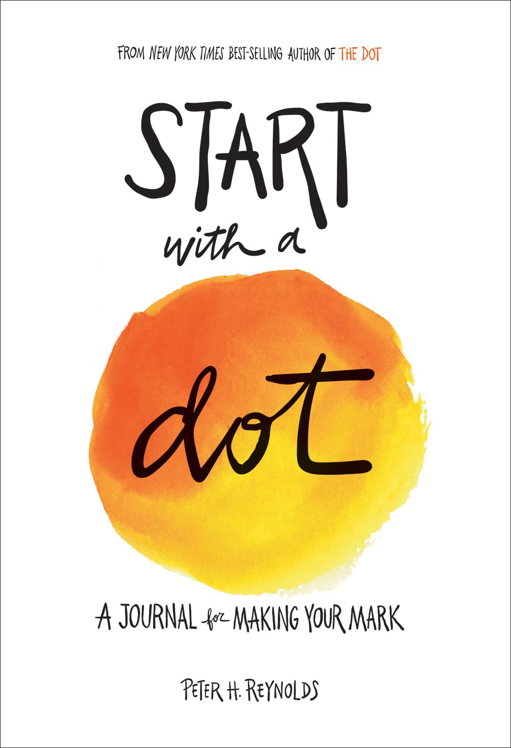 Start with a Dot (Guided Journal): A Journal for Making Your Mark,Used