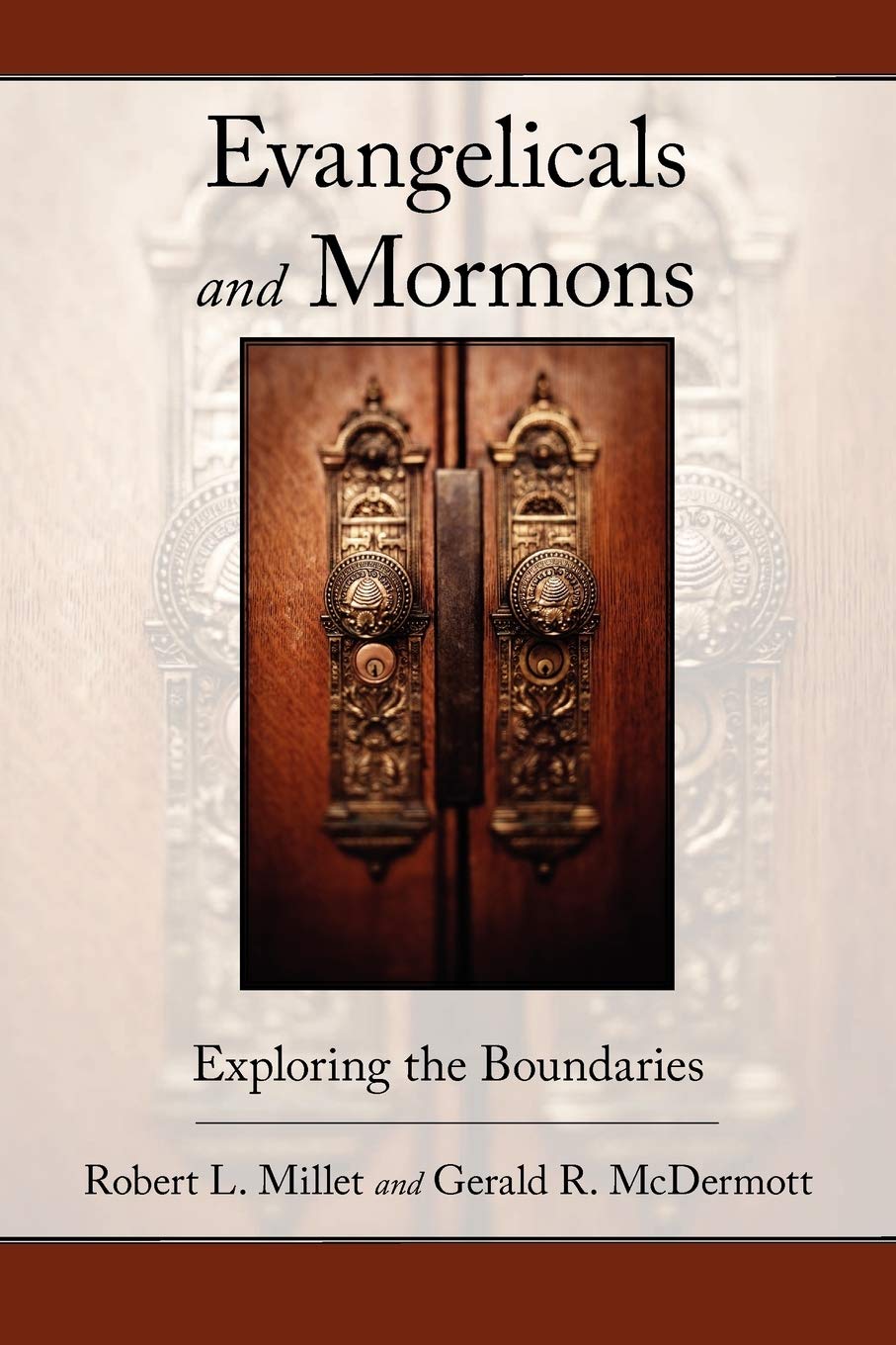 Evangelicals and Mormons: Exploring the Boundaries,Used