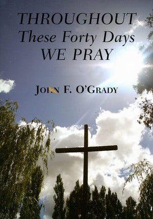 Throughout These Forty Days We Pray,New