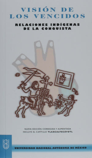 Vision De Los Vencidos/ Viewpoint Of The Defeated (Biblioteca Del Estudiante Universitario) (Spanish Edition)