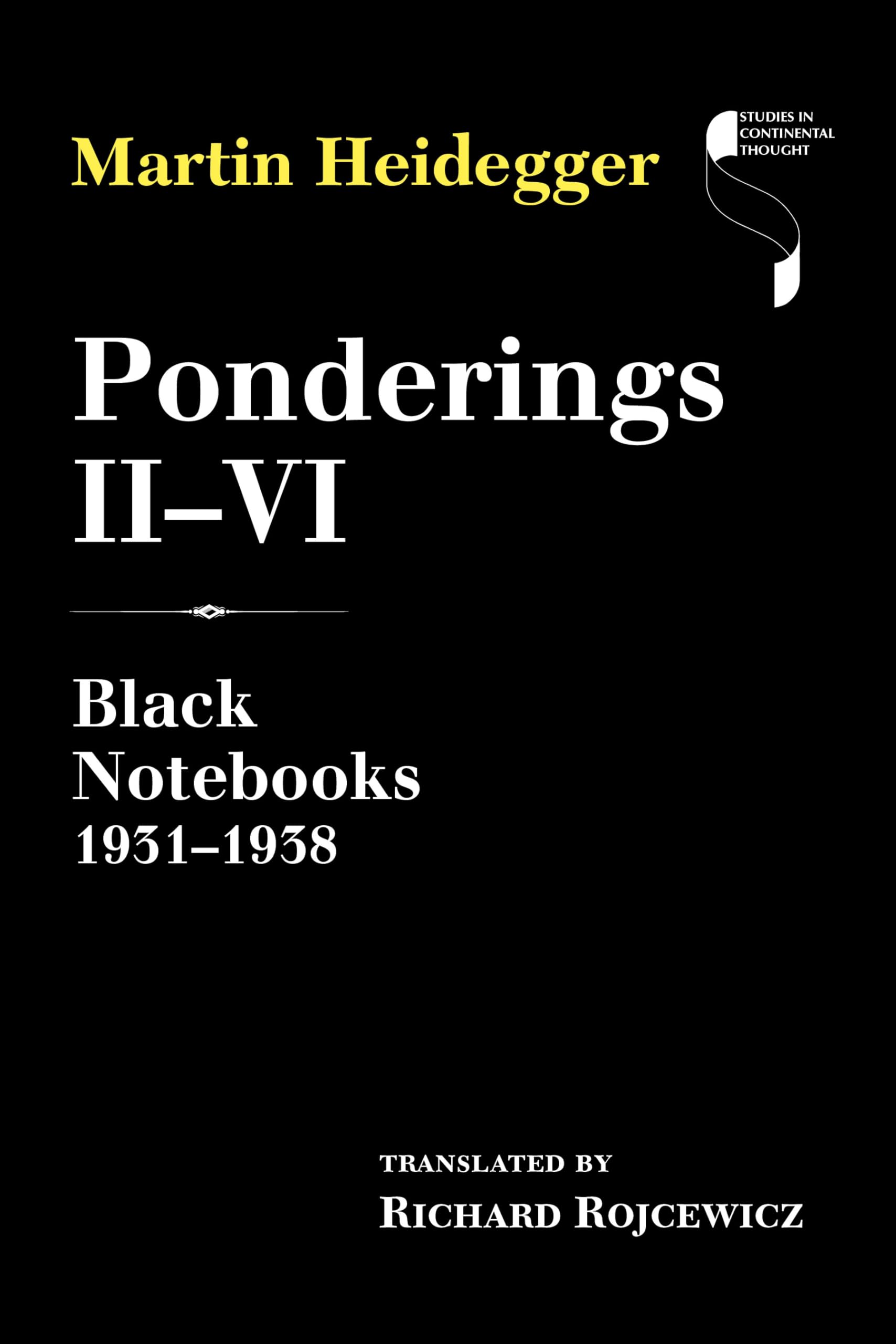 Ponderings IIVI: Black Notebooks 19311938 (Studies in Continental Thought)