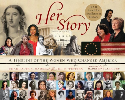 Her Story: A Timeline Of The Women Who Changed America,New