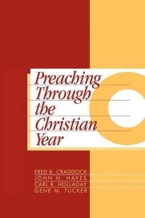 Preaching Through the Christian Year: Year C: A Comprehensive Commentary on the Lectionary,Used