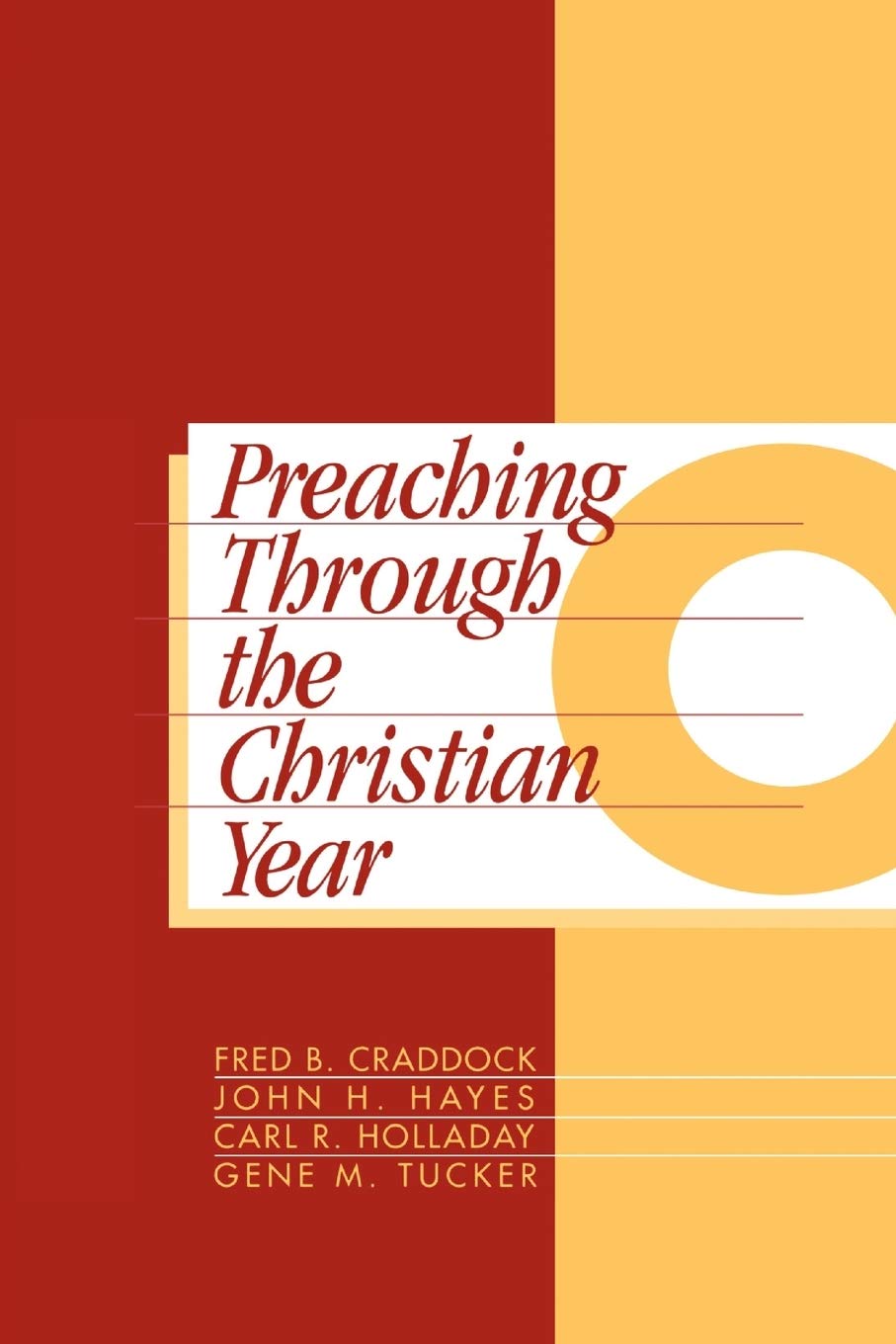 Preaching Through the Christian Year: Year C: A Comprehensive Commentary on the Lectionary,Used
