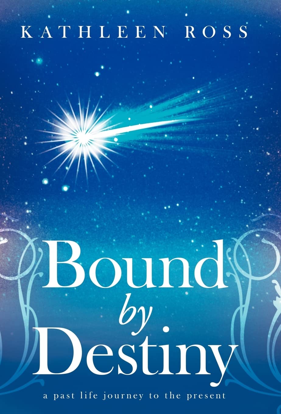 Bound By Destiny: A Past Life Journey To The Present,Used