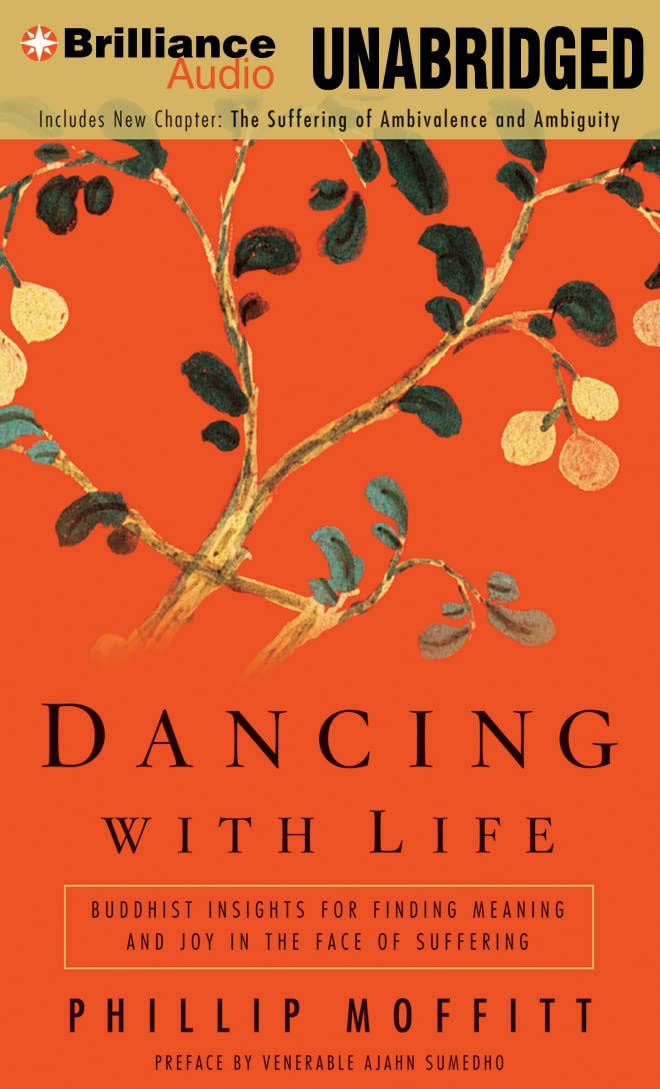Dancing with Life: Buddhist Insights for Finding Meaning and Joy in the Face of Suffering,Used
