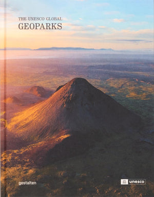 Geoparks: The UNESCO Global Geoparks,New