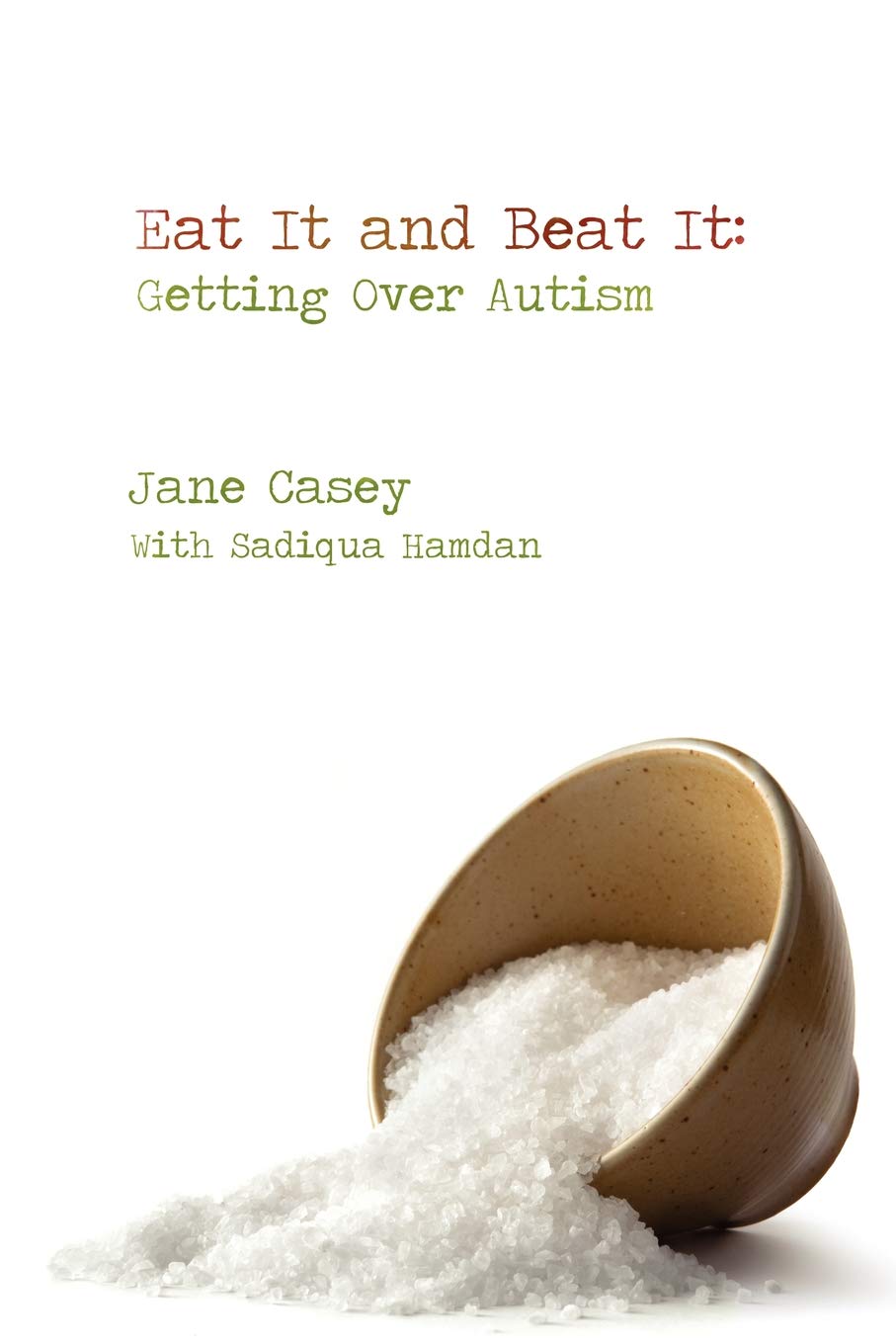 Eat It And Beat It: Getting Over Autism,Used