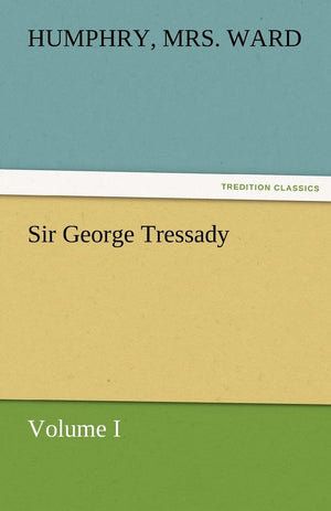 Sir George Tressady  Volume I,Used
