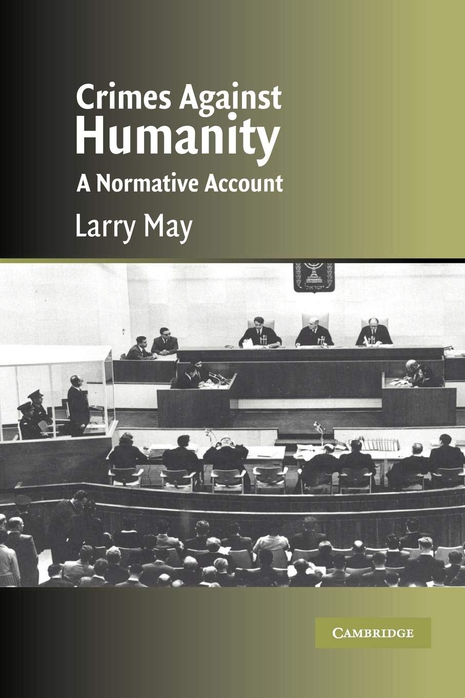 Crimes against Humanity: A Normative Account (Cambridge Studies in Philosophy and Law),Used