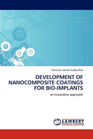 DEVELOPMENT OF NANOCOMPOSITE COATINGS FOR BIOIMPLANTS: an innovative approach,Used