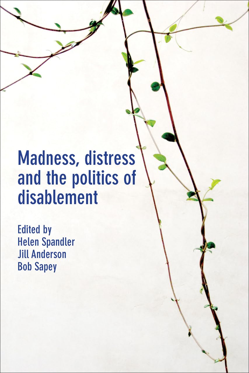 Madness, Distress and the Politics of Disablement,Used