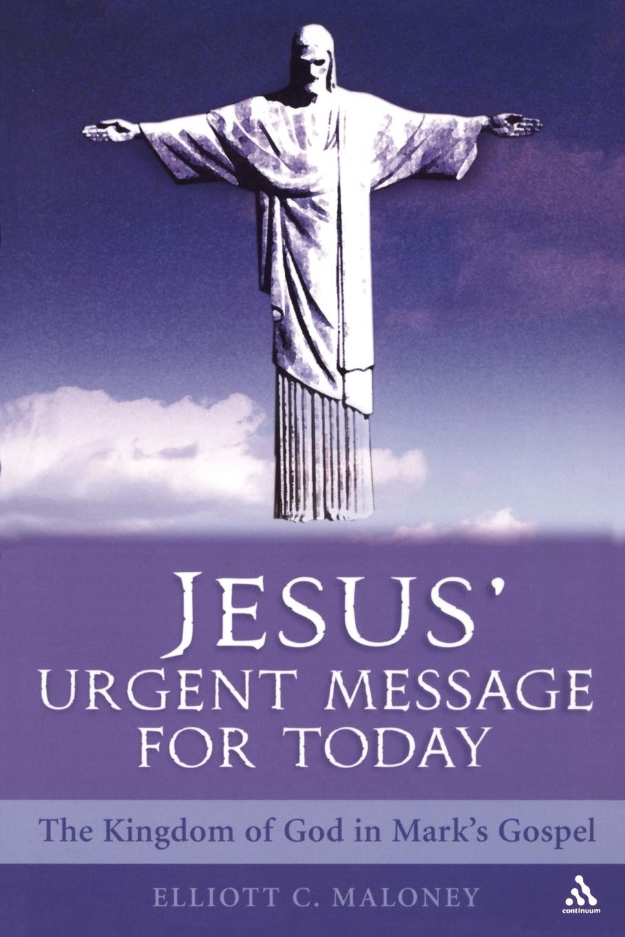 Jesus' Urgent Message for Today: The Kingdom of God in Mark's Gospel,Used