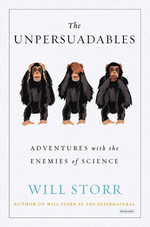 The Unpersuadables: Adventures wiith the Enemies of Science,Used