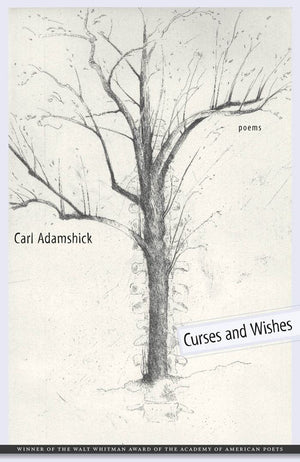 Curses And Wishes: Poems (Walt Whitman Award Of The Academy Of American Poets),New
