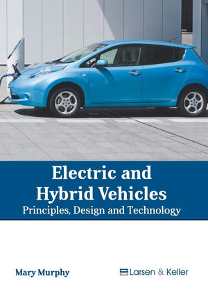 Electric and Hybrid Vehicles: Principles, Design and Technology,Used