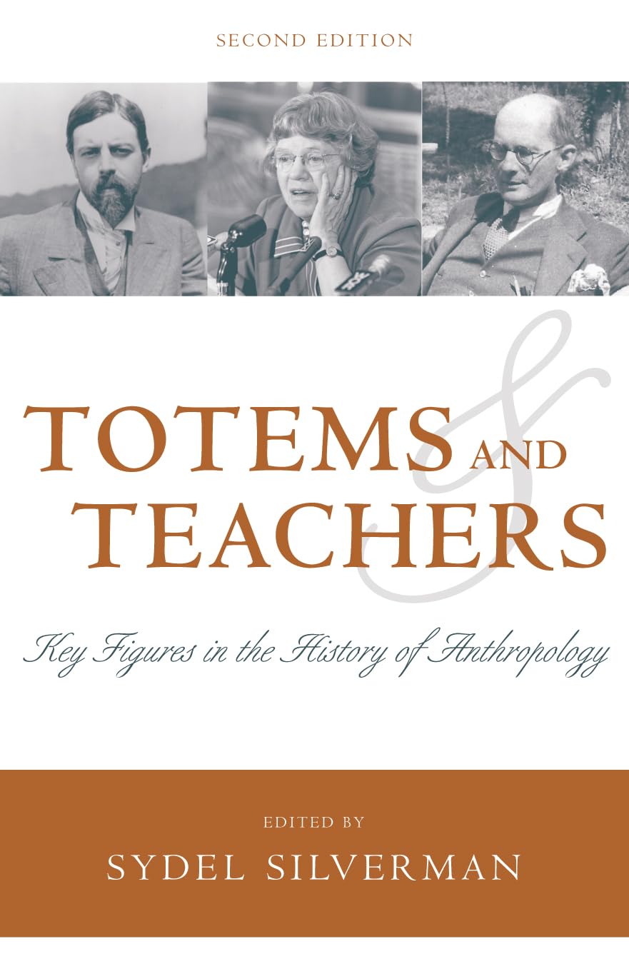 Totems and Teachers: Key Figures in the History of Anthropology,Used