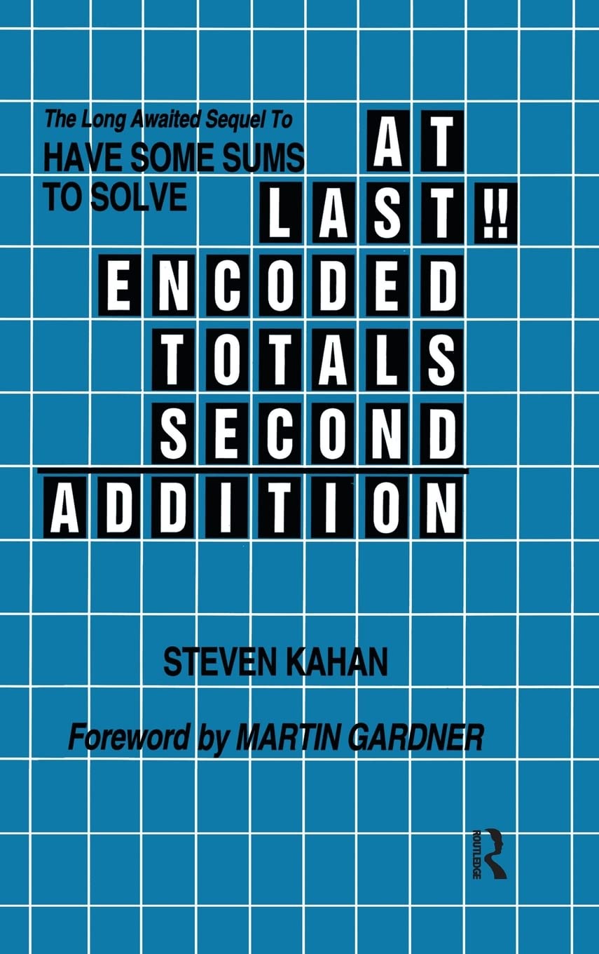 At Last!! Encoded Totals Second Addition: The Longawaited Sequel to Have Some Sums to Solve,Used