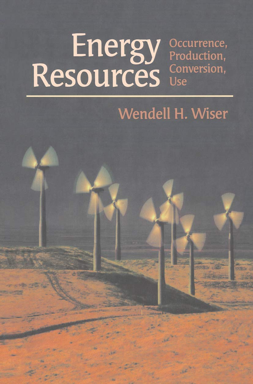 Energy Resources: Occurrence, Production, Conversion, Use,Used