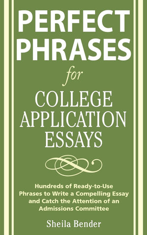 Perfect Phrases for College Application Essays (Perfect Phrases Series),New