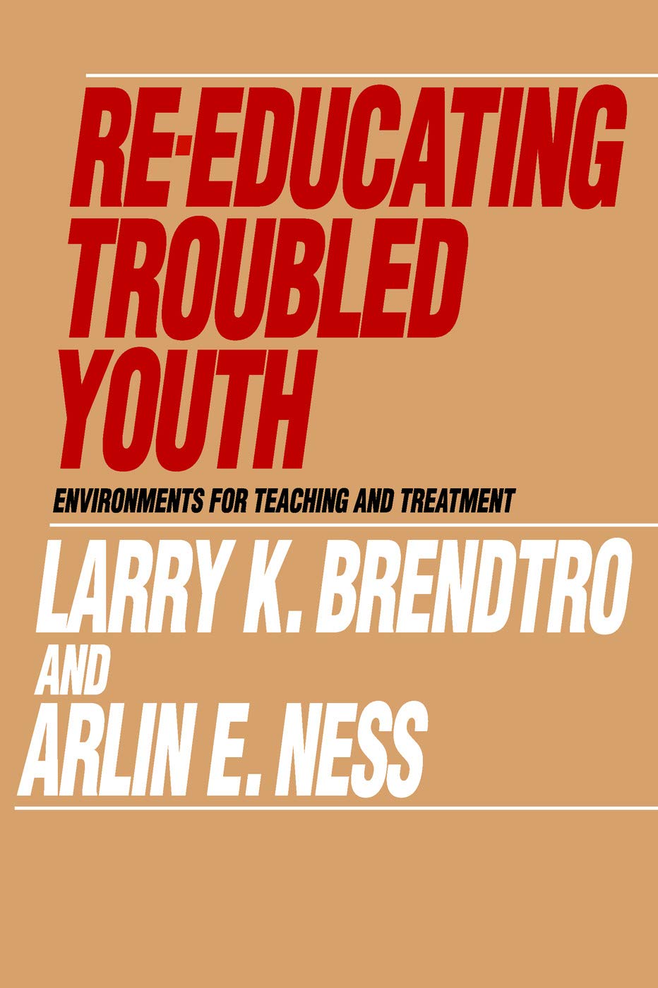 Reeducating Troubled Youth (Modern Applications of Social Work),Used