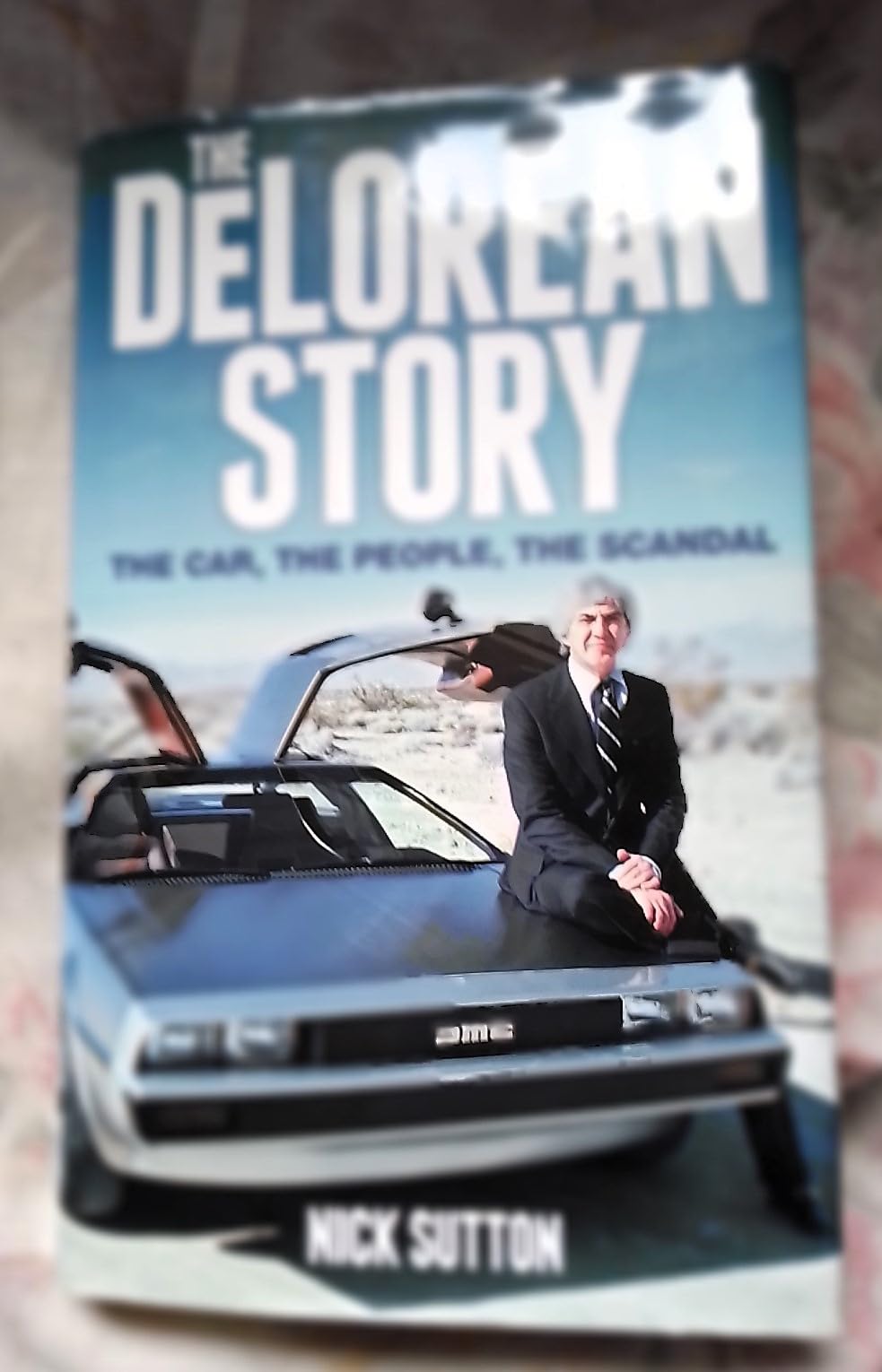 The Delorean Story: The Car, the People, the Scandal,Used
