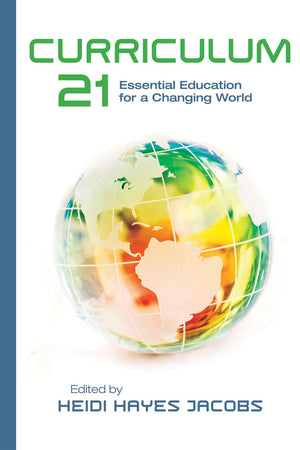Curriculum 21: Essential Education for a Changing World (Professional Development),Used