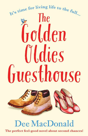 The Golden Oldies Guesthouse: The perfect feel good novel about second chances!,Used