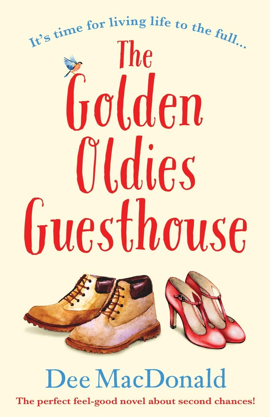 The Golden Oldies Guesthouse: The perfect feel good novel about second chances!,Used