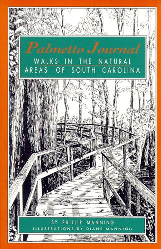 Palmetto Journal: Walks in the Natural Areas of South Carolina (Afoot in the South),Used