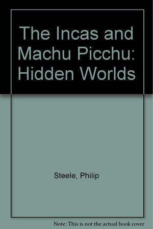 The Incas and Machu Picchu (Hidden Worlds),Used