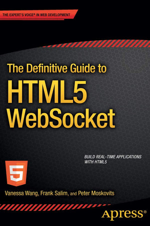 The Definitive Guide to HTML5 WebSocket,Used