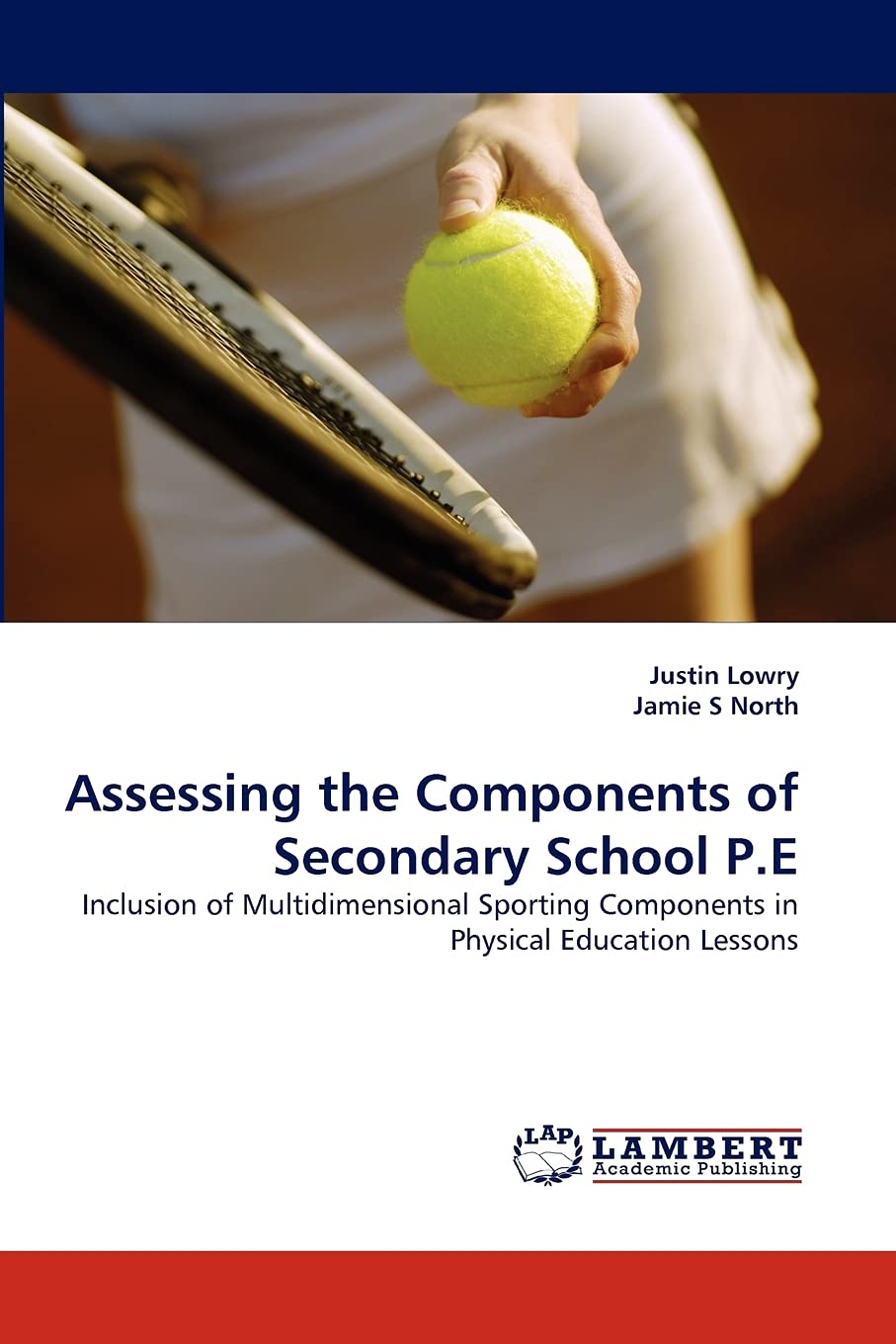 Assessing the Components of Secondary School P.E: Inclusion of Multidimensional Sporting Components in Physical Education Lesson,Used