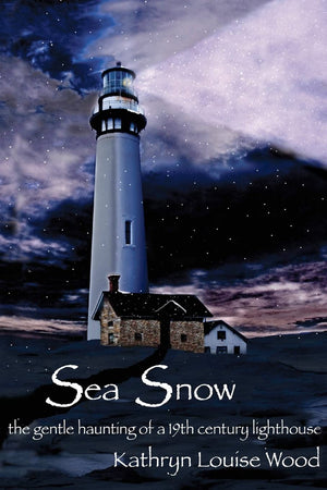 Sea Snow: The Gentle Haunting Of A 19Th Century Lighthouse,Used