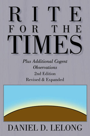 Rite for the Times: Plus Additional Cogent Observations,Used