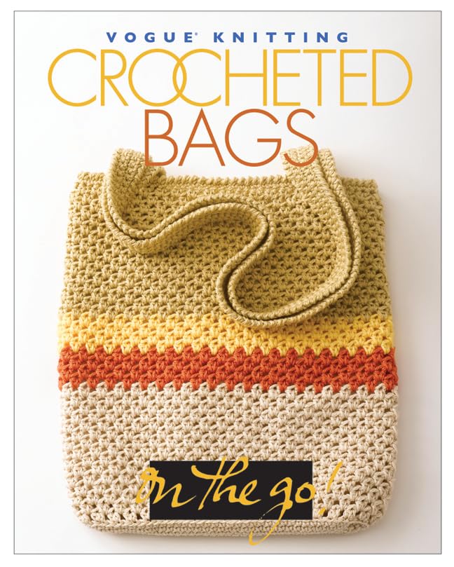 Vogue Knitting on the Go! Crocheted Bags,Used