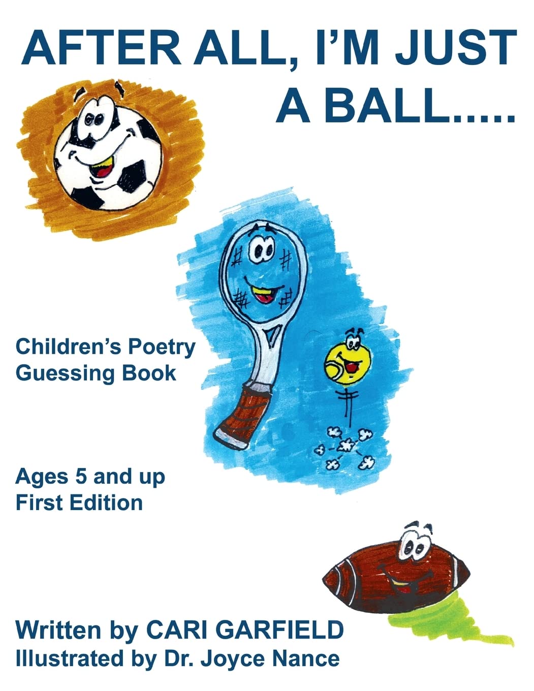 After All, I'm Just A Ball. . . . .: Children's Poetry Guessing Book,Used