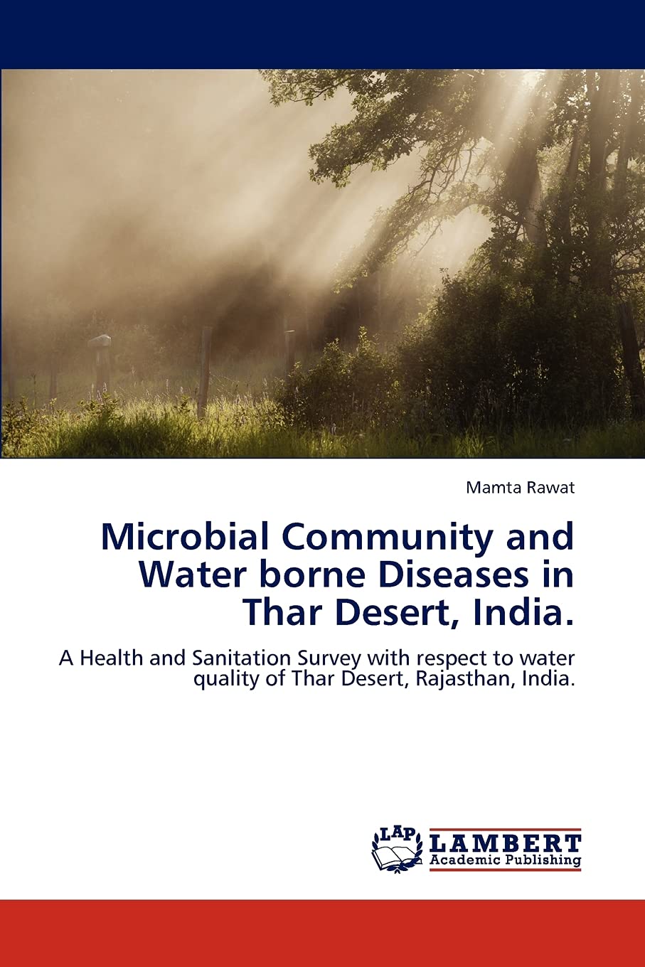 Microbial Community and Water borne Diseases in Thar Desert, India.: A Health and Sanitation Survey with respect to water qualit,Used