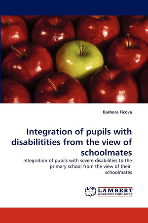Integration of pupils with disabilitities from the view of schoolmates: Integration of pupils with severe disabilities to the pr,Used