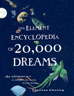 The Element Encyclopedia of 20,000 Dreams: The Ultimate AZ to Interpret the Secrets of Your Dreams,Used