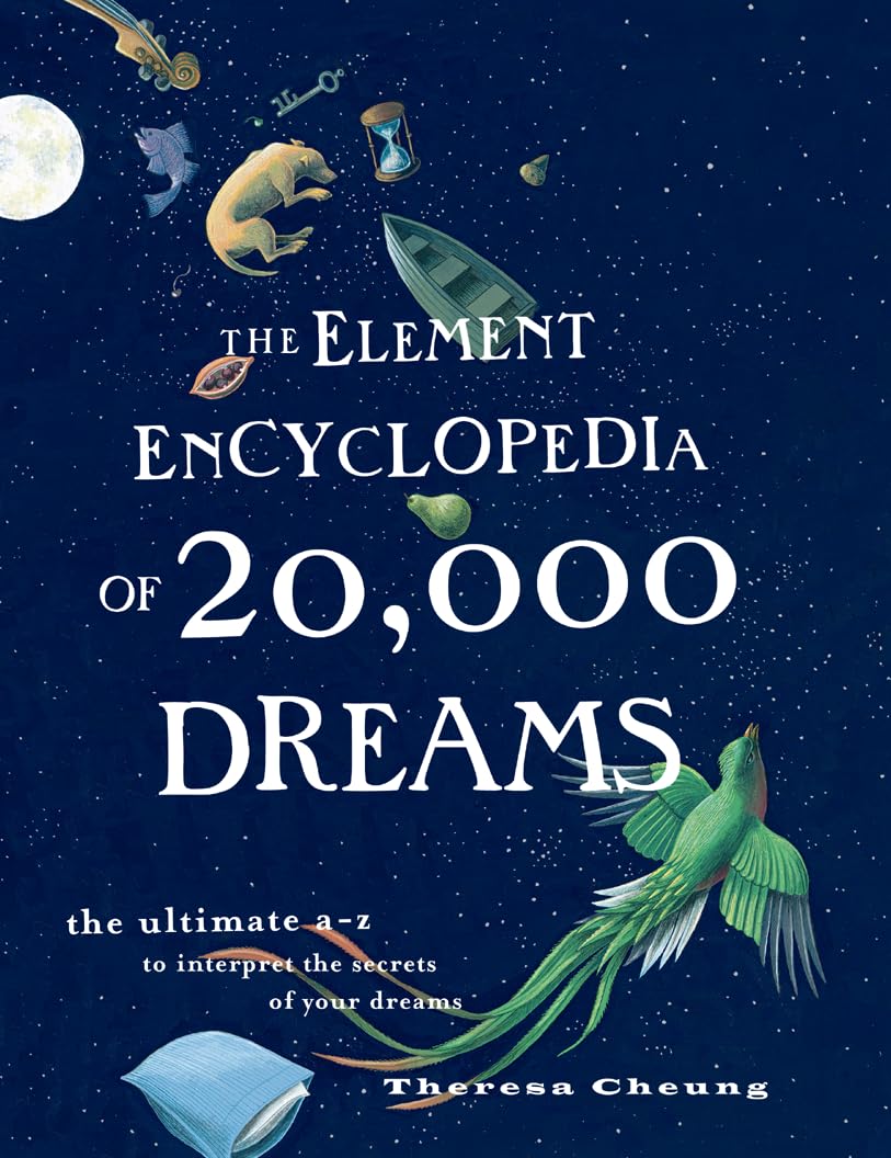 The Element Encyclopedia of 20,000 Dreams: The Ultimate AZ to Interpret the Secrets of Your Dreams,Used