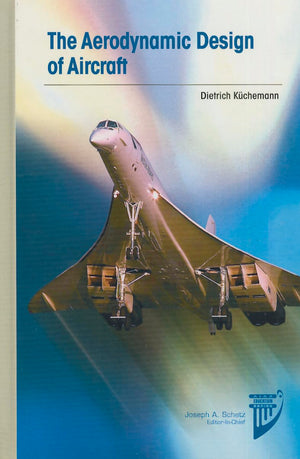 The Aerodynamic Design of Aircraft (AIAA Education Series)