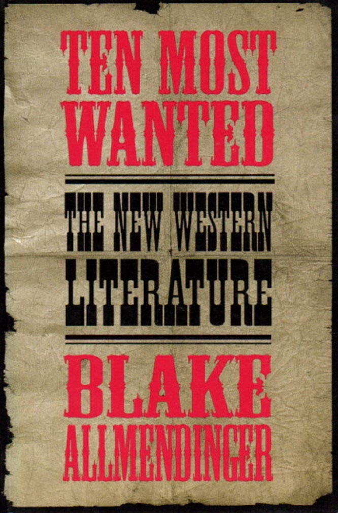 Ten Most Wanted: The New Western Literature,Used
