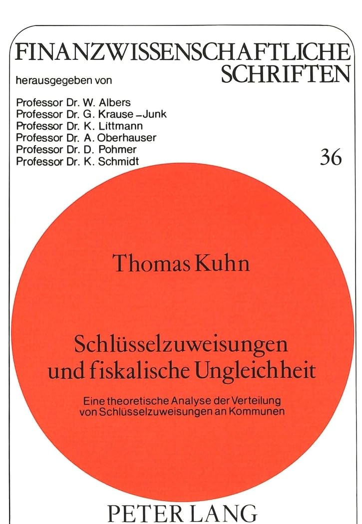 Schlsselzuweisungen und fiskalische Ungleichheit: Eine theoretische Analyse der Verteilung von Schlsselzuweisungen an Kommunen (,Used