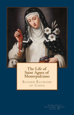 The Life of Saint Agnes of Montepulciano,Used