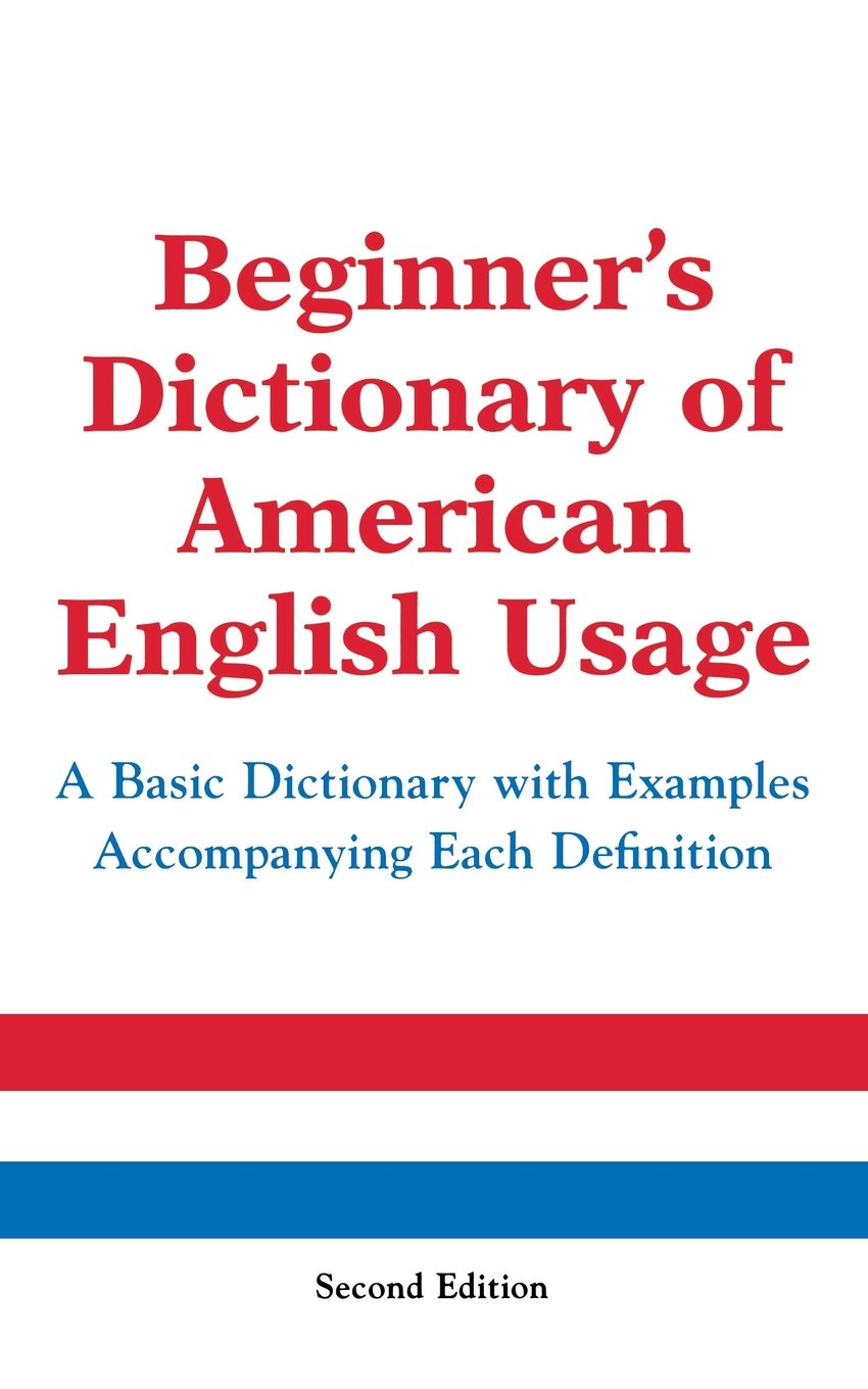 Beginner's Dictionary of American English Usage, Second Edition,Used